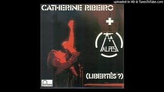 Catherine Ribeiro  Alpes  Poeme non epique n∞ III 320kbps best pressing [upl. by Nayhr]