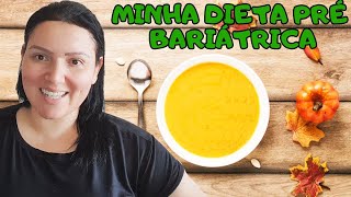 Minha Dieta Pré Bariátrica [upl. by Carlock]