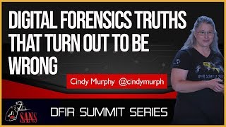 Digital Forensics Truths That Turn Out To Be Wrong  SANS DFIR Summit 2018 [upl. by Duggan]