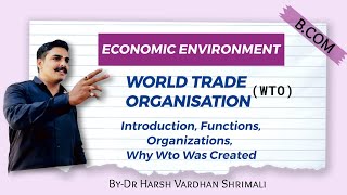 BCom World Trade organisation WTO its organisation and functions विश्व व्यापार संगठन [upl. by Aehtla]