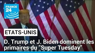 EtatsUnis  Donald Trump et Joe Biden dominent les primaires du quotSuper Tuesdayquot • FRANCE 24 [upl. by Adniralc786]