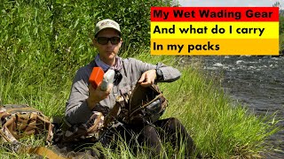 My Wet Wading Gear and What I Carry in My Packs [upl. by Enneyehc]