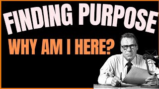 Earl Nightingale Radio Show 430  Finding Purpose Uncovering the Meaning of Our Existence [upl. by Sherwood]