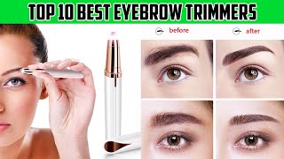 Top 10 Best Eyebrow Trimmers  Eyebrow Razor for Women  Ladies Corner [upl. by Aehtrod716]