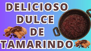 Cómo hacer dulce de tamarindo receta fácil y deliciosa [upl. by Goodhen402]