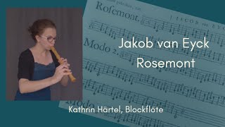 J van Eyck  Rosemont Kathrin Härtel Blockflöterecorder [upl. by Bradleigh]