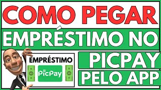 ✅ EMPRÉSTIMO PICPAY  COMO PEGAR EMPRÉSTIMO NO PICPAY  COMO PEDIR EMPRÉSTIMO NO PICPAY [upl. by Cleve]