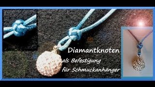 DIAMANTknoten als Befestigung für Schmuckanhänger an Bändern [upl. by Aralc]