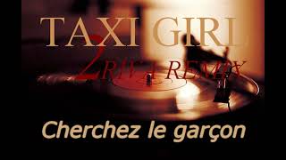 Taxi Girl  Cherchez le Garçon  2 RIVA REMIX [upl. by Enirhtac]