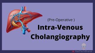 Intra Venous Cholangiography IVC  Pre operative Cholangiography [upl. by Hwu]