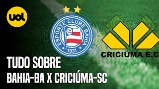 BAHIA X CRICIÚMA ONDE ASSISTIR AO VIVO HORÁRIO E INFORMAÇÕES PELA 3ª FASE DA COPA DO BRASIL [upl. by Wichman]