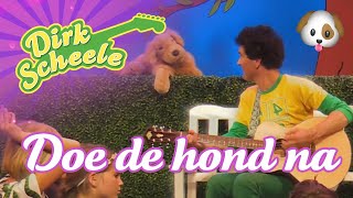 Dirk Scheele  Doe de hond na [upl. by Noicpecnoc432]