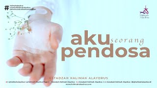 YA ALLAH AKU SEORANG PENDOSA  USTADZAH HALIMAH ALAYDRUS [upl. by Rehpotsrik620]