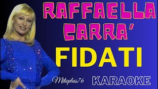 RAFFAELLA CARRA  FIDATI karaoke fair use [upl. by Adrien429]