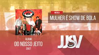 JJSV  Mulher é show de bola [upl. by Matheson289]