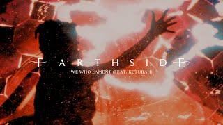 Earthside  quotWe Who Lamentquot feat Keturah Official Music Video [upl. by Aronoh618]