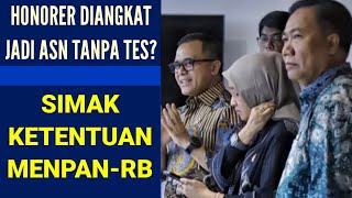 HONORER DIANGKAT TANPA TES INI PERNYATAAN MENPANRB [upl. by Xymenes712]