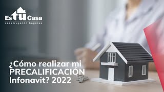 ¿Cómo realizar mi PRECALIFICACIÓN Infonavit 2022 [upl. by Maya]