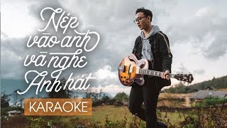 Nép Vào Anh Và Nghe Anh Hát NÉP  HOÀNG DŨNG  Official KARAOKE MV [upl. by Casaleggio]