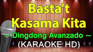 Bastat Kasama Kita  Dingdong Avanzado KARAOKE HD [upl. by Neva]