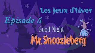 Прохождение Good Night Mr Snoozleberg Ep 5  Les jeux dhiver [upl. by Ahcorb]