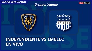 INDEPENDIENTE DEL VALLE VS EMELEC  EN VIVO LIGA LIGAPRO FECHA 8  FORMATO RADIO [upl. by Larsen551]