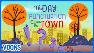 Punctuation Story for Kids The Day Punctuation Came to Town  Vooks Storytime [upl. by Annail]