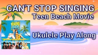 Cant Stop Singing Teen Beach Movie  Ukulele Play Along [upl. by Durning]