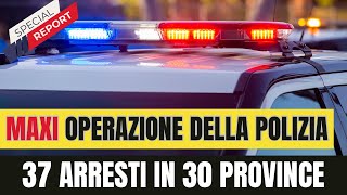 “Maxi operazione della Polizia contro la criminalità giovanile 37 arresti in 30 province italiane” [upl. by Eened338]