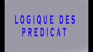 Logique des predicat 5 [upl. by Caplan]