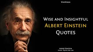 30 Wise and Insightful Albert Einstein Quotes [upl. by Ibbed]