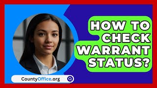 How To Check Warrant Status  CountyOfficeorg [upl. by Banna]