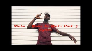 Ninho  Binks To Binks Part5 Lyrics [upl. by Kerri78]