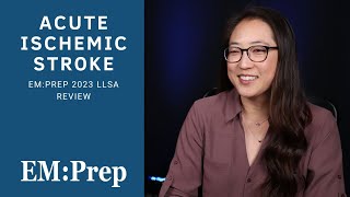 Acute Ischemic Stroke  EMPrep 2023 LLSA Review [upl. by Luella]