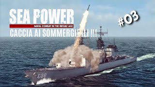 Sea Power  Gameplay Italiano  Costruisco la Prima Strategia  03 [upl. by Ehgit696]