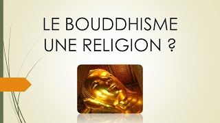 Le bouddhisme estil une religion [upl. by Chatwin618]