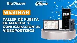 WEBINAR  DAHUA Taller de puesta en marcha y configuración videoporteros [upl. by Malamut965]