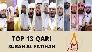 Top 13 Best Recitations of Surah Al Fatihah  Heart Melting Recitation Top 13 Qari  AWAZ [upl. by Haerdna120]