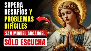 ORACIÓN a SAN MIGUEL ARCÁNGEL para Superar Desafíos y Problemas Difíciles [upl. by Sil]