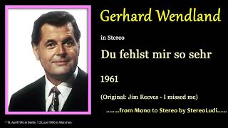 Gerhard Wendland  Du fehlst mir so sehr DEStereo [upl. by Almap]