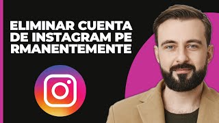 Cómo Eliminar Permanentemente Mi Cuenta de Instagram [upl. by Gilemette956]