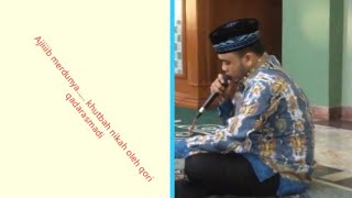 Khutbah nikah Plus teks suara emas qori ust qodarasmadi [upl. by Vigen]