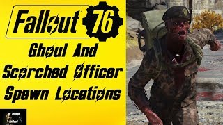 Fallout 76 Ghoul And Scorched Officer Spawn Locations [upl. by Ahsenek]