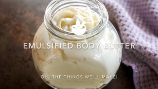 Emulsified Body Butter [upl. by Wj]