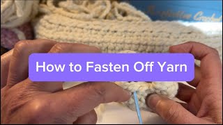 Beginner Crochet Tutorial How to Fasten Off Your Yarn [upl. by Ellesirg]