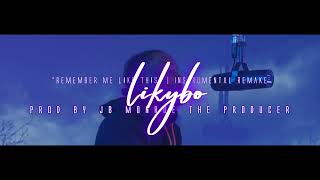 LIKYBO  REMEMBER ME LIKE THIS  INSTRUMENTAL  PROD BY JB MONROE THE PRODUCER [upl. by Ihteerp]