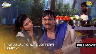 Popatlal 1 Crore Lottery I FULL MOVIE  Part 1  Taarak Mehta Ka Ooltah Chashmah Ep 2585 to 2588 [upl. by Alburga]