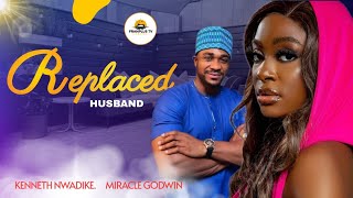 REPLACED HUSBAND  KENNETH NWADIKE MIRACLE GODWIN [upl. by Fineman]