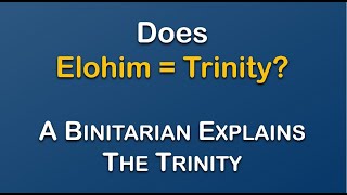 Does Elohim  Trinity [upl. by Nodnab]