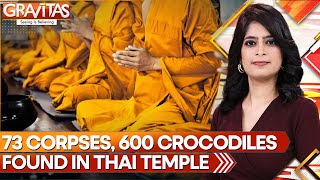 73 Corpses 600 Crocodiles Discovered in Thai Temple Linked to Meditation Ritual  GRAVITAS  WION [upl. by Domenico107]